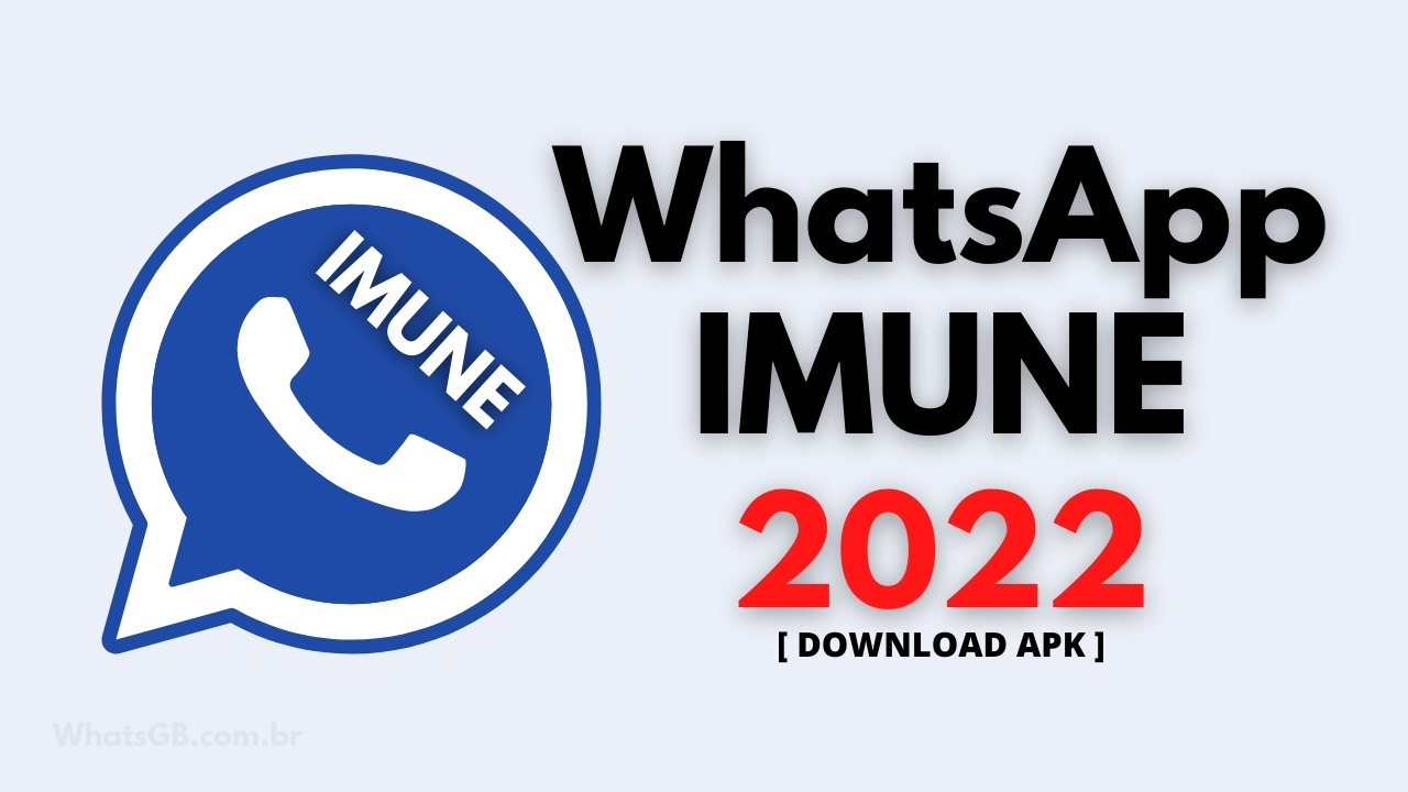 Baixar WhatsApp Imune a Trava Atualizado 2022