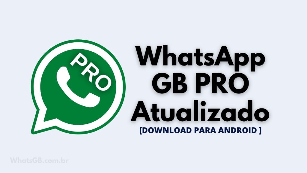 Baixar GB WhatsApp PRO v16 Atualizado 2022