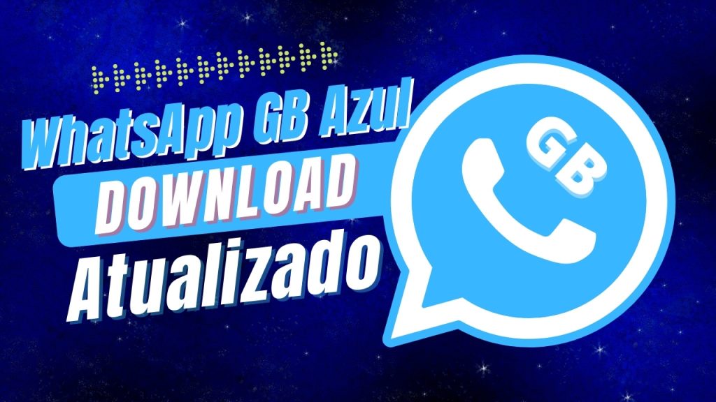 Baixe o WhatsApp GB Azul Atualizad0 2022 para Androi