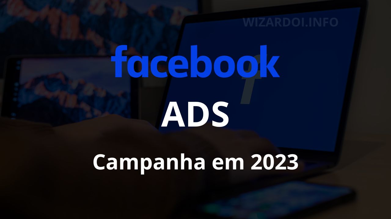 FACEBOOK ADS campanha 2023