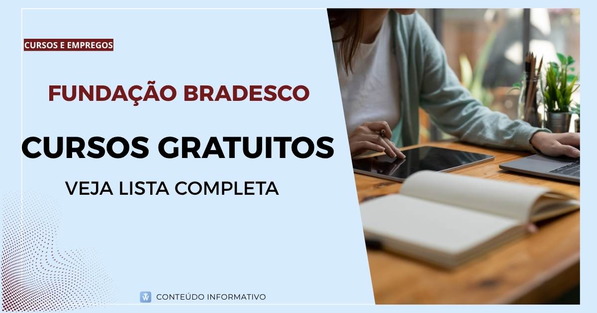 Cursos gratuitos da fundação Bradesco: Veja lista completa
